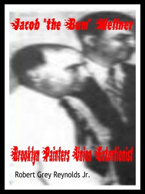 cover image of Jacob the Bum Wellner Brooklyn Painters Union Extortionist